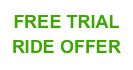 FREE TRIAL
RIDE OFFER